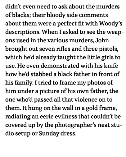 didn t even need to ask about the murders of blacks; their bloody side comments about them were a perfect fit with Wo   