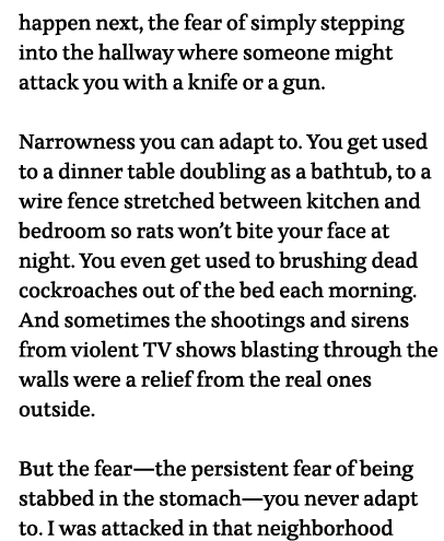 happen next, the fear of simply stepping into the hallway where someone might attack you with a knife or a gun  Narro   