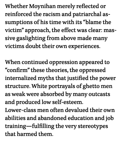 Whether Moynihan merely reflected or reinforced the racism and patriarchal assumptions of his time with its  blame th   
