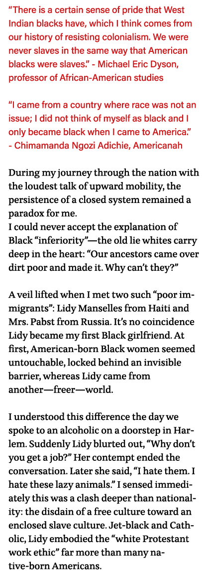  There is a certain sense of pride that West Indian blacks have, which I think comes from our history of resisting co   