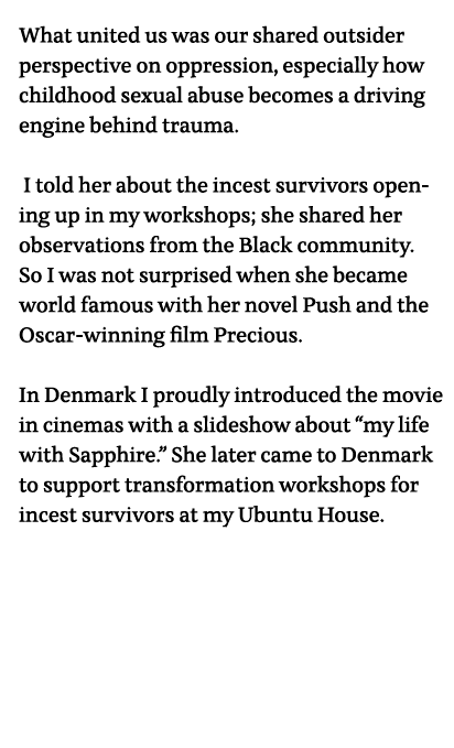 What united us was our shared outsider perspective on oppression, especially how childhood sexual abuse becomes a dri   