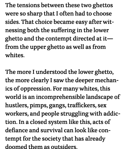 The tensions between these two ghettos were so sharp that I often had to choose sides  That choice became easy after    