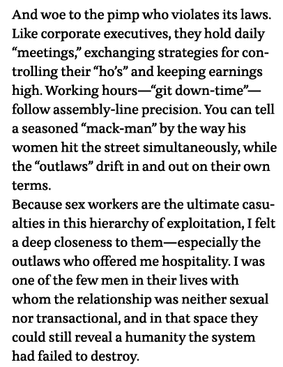 And woe to the pimp who violates its laws  Like corporate executives, they hold daily  meetings,  exchanging strategi   