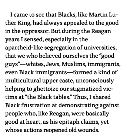  I came to see that Blacks, like Martin Luther King, had always appealed to the good in the oppressor  But during the   