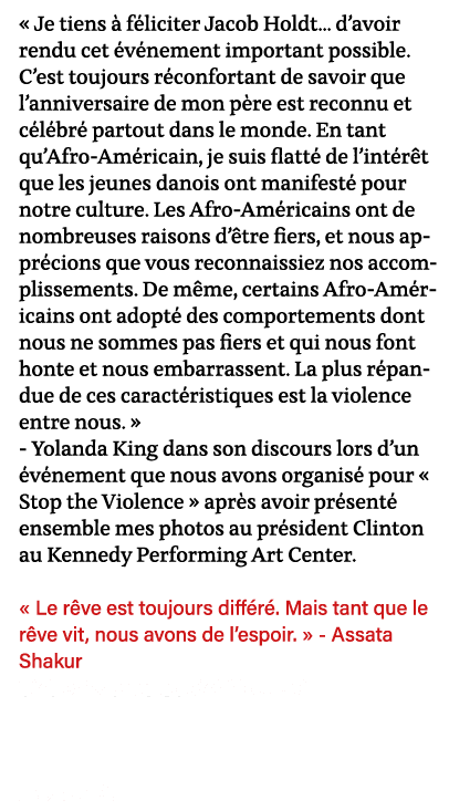   Je tiens à féliciter Jacob Holdt  d avoir rendu cet événement important possible  C est toujours réconfortant de sa   