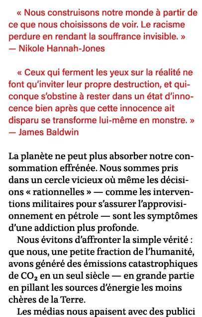     Nous construisons notre monde à partir de ce que nous choisissons de voir  Le racisme perdure en rendant la souff   