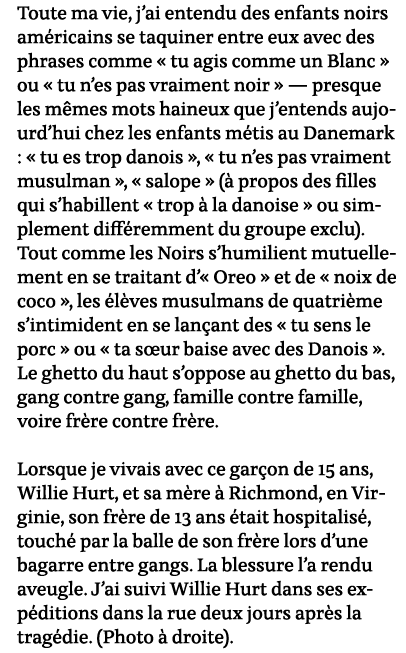 Toute ma vie, j ai entendu des enfants noirs américains se taquiner entre eux avec des phrases comme   tu agis comme    