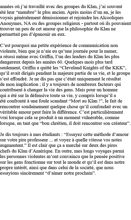 années où j ai travaillé avec des groupes du Klan, j ai souvent été leur  membre  le plus ancien  Après moins d un an   