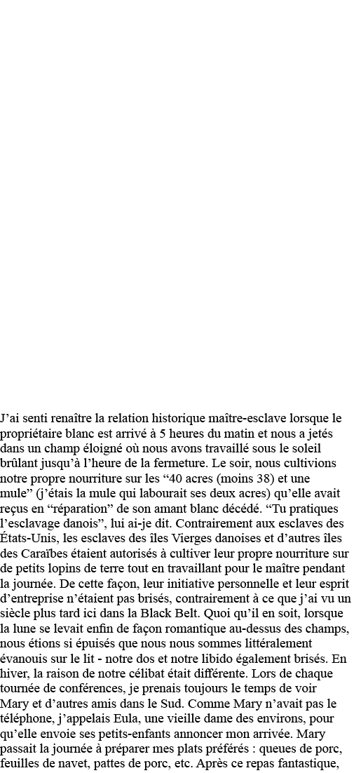 J ai senti renaître la relation historique maître-esclave lorsque le propriétaire blanc est arrivé à 5 heures du mati   