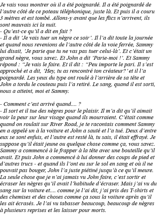 Je vais vous montrer où il a été poignardé  Il a été poignardé de l autre côté de ce poteau téléphonique, juste là  E   