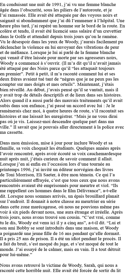 En conduisant une nuit de 1991, j ai vu une femme blanche âgée dans l obscurité, sous les piliers de l autoroute, et    