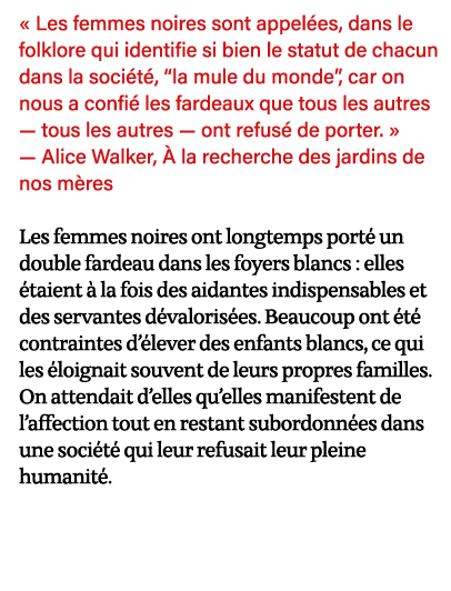   Les femmes noires sont appelées, dans le folklore qui identifie si bien le statut de chacun dans la société,  la mu   