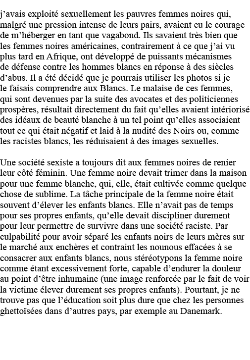 j avais exploité sexuellement les pauvres femmes noires qui, malgré une pression intense de leurs pairs, avaient eu l   