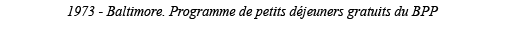 1973 - Baltimore  Programme de petits déjeuners gratuits du BPP 
