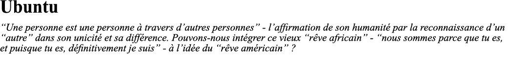 Ubuntu  Une personne est une personne à travers d autres personnes  - l affirmation de son humanité par la reconnaiss   