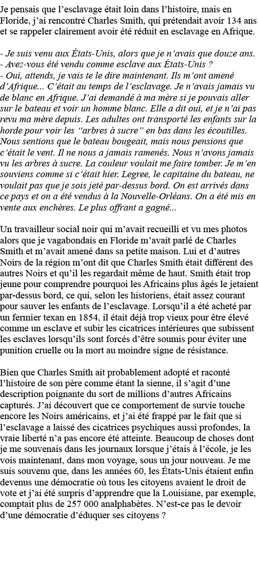 Je pensais que l esclavage était loin dans l histoire, mais en Floride, j ai rencontré Charles Smith, qui prétendait    