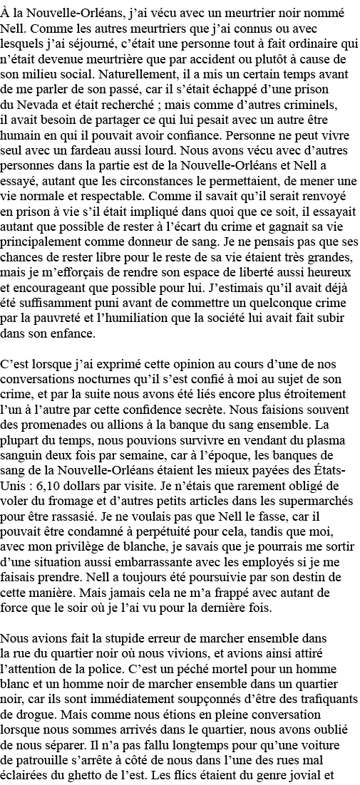 À la Nouvelle-Orléans, j ai vécu avec un meurtrier noir nommé Nell  Comme les autres meurtriers que j ai connus ou av   