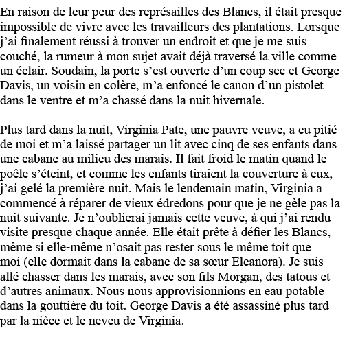 En raison de leur peur des représailles des Blancs, il était presque impossible de vivre avec les travailleurs des pl   