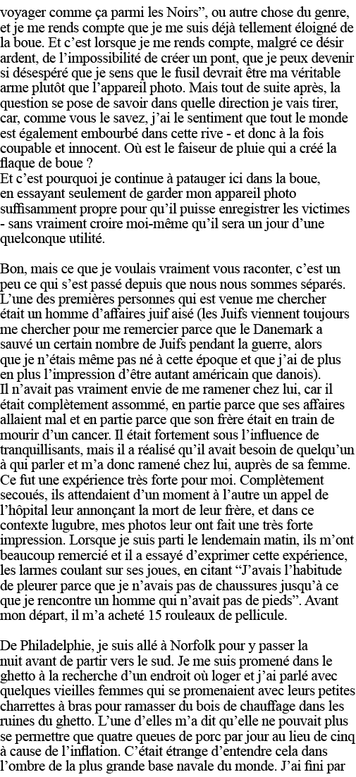 voyager comme ça parmi les Noirs , ou autre chose du genre, et je me rends compte que je me suis déjà tellement éloig   
