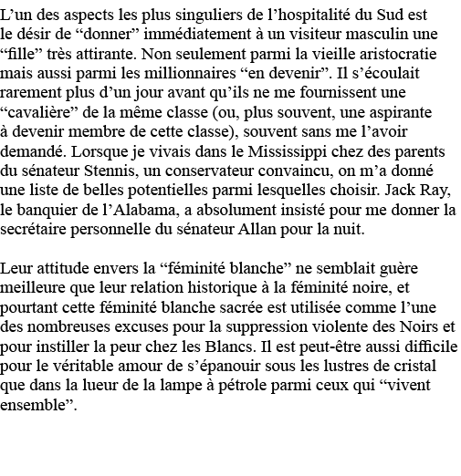 L un des aspects les plus singuliers de l hospitalité du Sud est le désir de  donner  immédiatement à un visiteur mas   