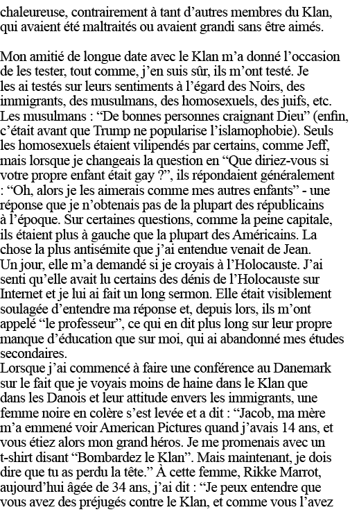 chaleureuse, contrairement à tant d autres membres du Klan, qui avaient été maltraités ou avaient grandi sans être ai   