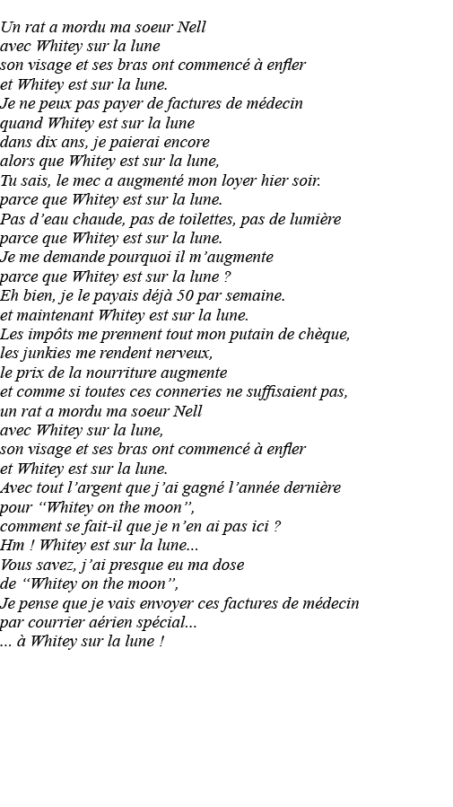 Un rat a mordu ma soeur Nell avec Whitey sur la lune son visage et ses bras ont commencé à enfler et Whitey est sur l   