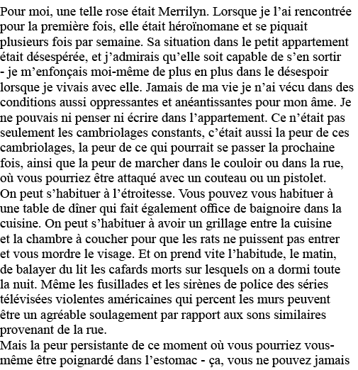 Pour moi, une telle rose était Merrilyn  Lorsque je l ai rencontrée pour la première fois, elle était héroïnomane et    