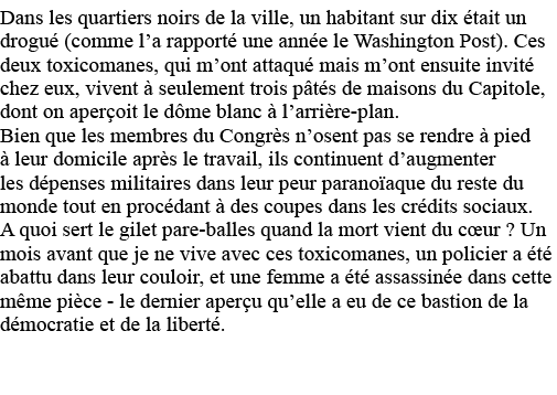 Dans les quartiers noirs de la ville, un habitant sur dix était un drogué (comme l a rapporté une année le Washington   