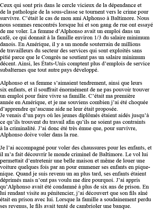 Ceux qui sont pris dans le cercle vicieux de la dépendance et de la pathologie de la sous-classe se tournent vers le    