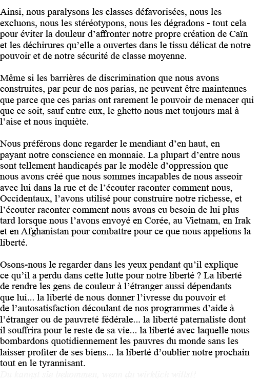 Ainsi, nous paralysons les classes défavorisées, nous les excluons, nous les stéréotypons, nous les dégradons - tout    