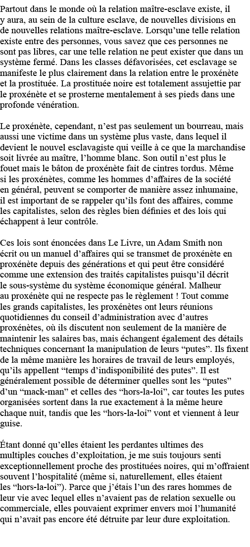 Partout dans le monde où la relation maître-esclave existe, il y aura, au sein de la culture esclave, de nouvelles di   