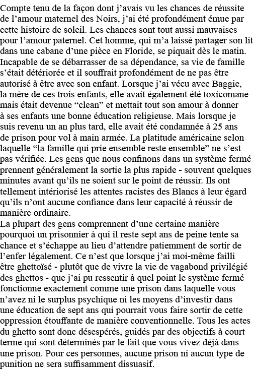 Compte tenu de la façon dont j avais vu les chances de réussite de l amour maternel des Noirs, j ai été profondément    