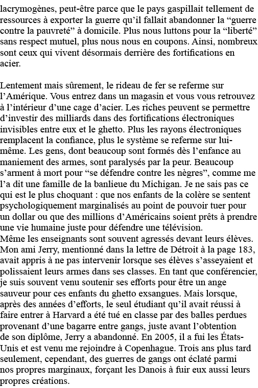 lacrymogènes, peut-être parce que le pays gaspillait tellement de ressources à exporter la guerre qu il fallait aband   