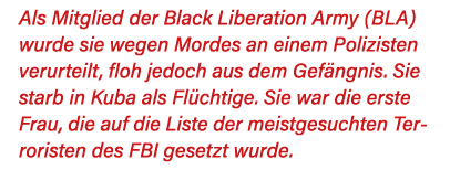 Als Mitglied der Black Liberation Army (BLA) wurde sie wegen Mordes an einem Polizisten verurteilt, floh jedoch aus d   