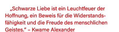  Schwarze Liebe ist ein Leuchtfeuer der Hoffnung, ein Beweis für die Widerstandsfähigkeit und die Freude des menschli   