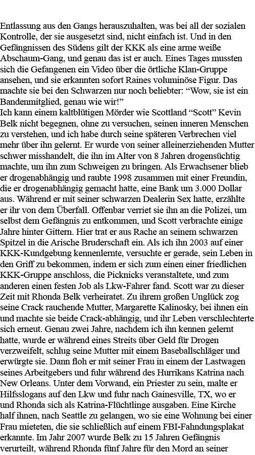 Entlassung aus den Gangs herauszuhalten, was bei all der sozialen Kontrolle, der sie ausgesetzt sind, nicht einfach i   