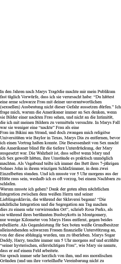 In den Jahren nach Marys Tragödie machte mir mein Publikum fast täglich Vorwürfe, dass ich sie verursacht habe:  Du h   