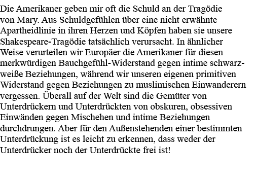 Die Amerikaner geben mir oft die Schuld an der Tragödie von Mary  Aus Schuldgefühlen über eine nicht erwähnte Aparthe   