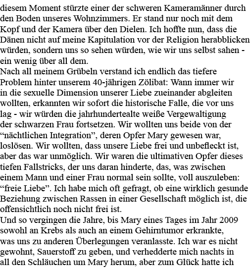 diesem Moment stürzte einer der schweren Kameramänner durch den Boden unseres Wohnzimmers  Er stand nur noch mit dem    