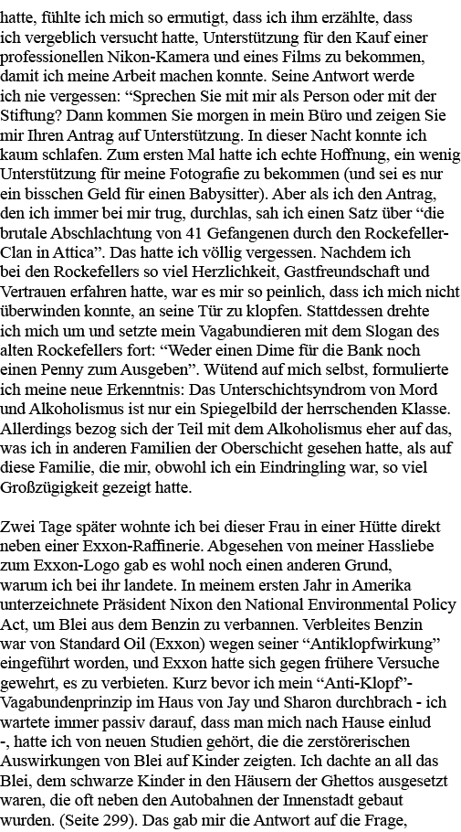 hatte, fühlte ich mich so ermutigt, dass ich ihm erzählte, dass ich vergeblich versucht hatte, Unterstützung für den    