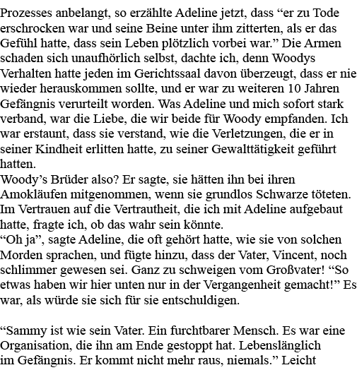 Prozesses anbelangt, so erzählte Adeline jetzt, dass  er zu Tode erschrocken war und seine Beine unter ihm zitterten,   