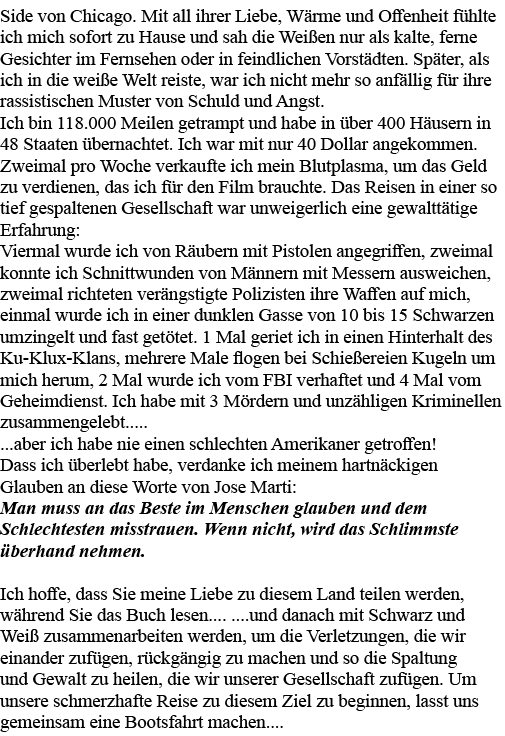 Side von Chicago  Mit all ihrer Liebe, Wärme und Offenheit fühlte ich mich sofort zu Hause und sah die Weißen nur als   