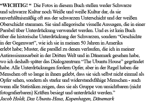  WICHTIG    Die Fotos in diesem Buch stellen weder Schwarze und schwarze Kultur noch Weiße und weiße Kultur dar, da s   