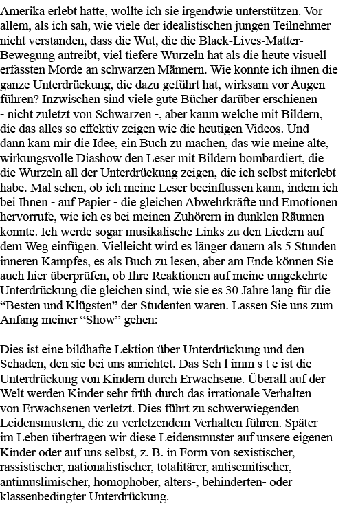 Amerika erlebt hatte, wollte ich sie irgendwie unterstützen  Vor allem, als ich sah, wie viele der idealistischen jun   