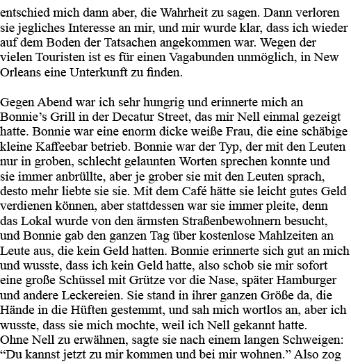 entschied mich dann aber, die Wahrheit zu sagen  Dann verloren sie jegliches Interesse an mir, und mir wurde klar, da   