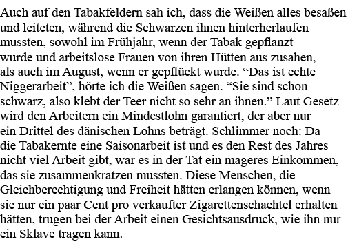 Auch auf den Tabakfeldern sah ich, dass die Weißen alles besaßen und leiteten, während die Schwarzen ihnen hinterherl   
