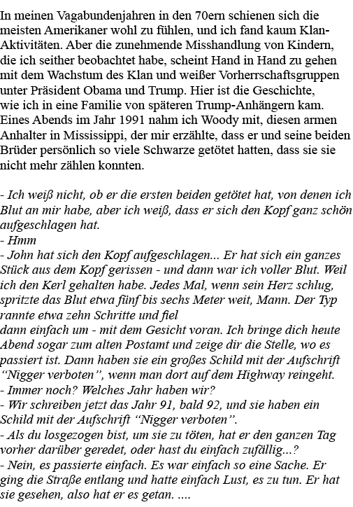 In meinen Vagabundenjahren in den 70ern schienen sich die meisten Amerikaner wohl zu fühlen, und ich fand kaum Klan-A   
