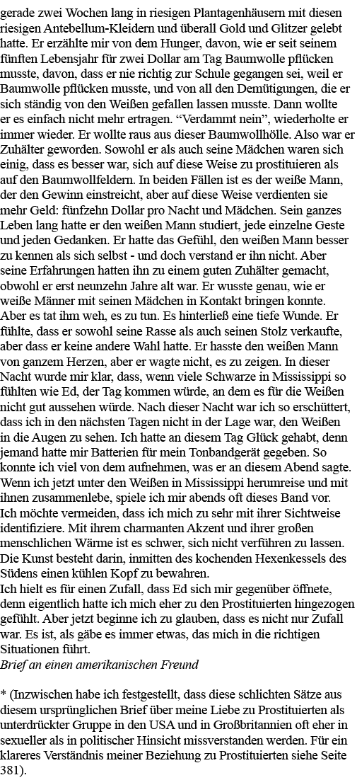 gerade zwei Wochen lang in riesigen Plantagenhäusern mit diesen riesigen Antebellum-Kleidern und überall Gold und Gli   