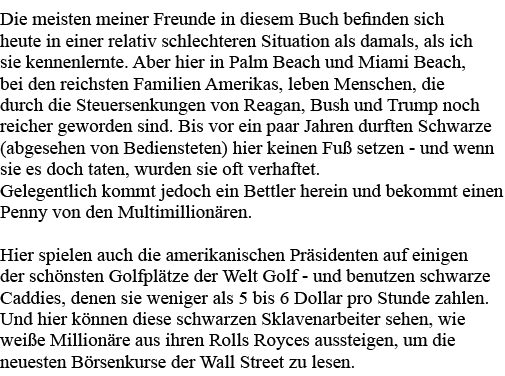 Die meisten meiner Freunde in diesem Buch befinden sich heute in einer relativ schlechteren Situation als damals, als   