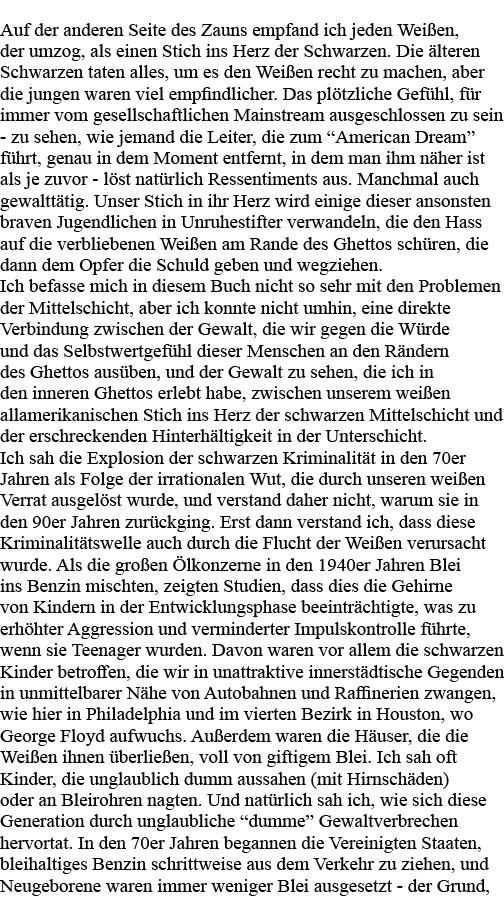 Auf der anderen Seite des Zauns empfand ich jeden Weißen, der umzog, als einen Stich ins Herz der Schwarzen  Die älte   
